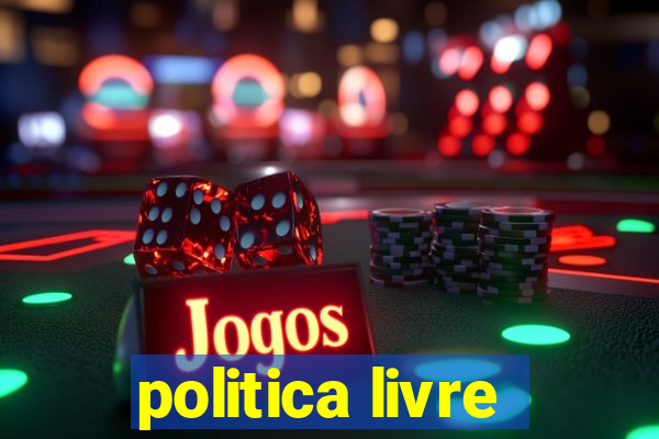 politica livre